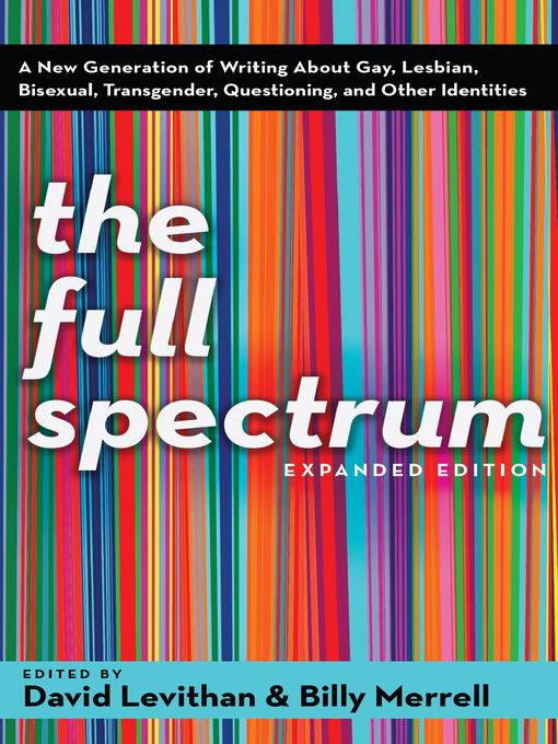 Détails du titre pour The Full Spectrum par David Levithan - Liste d'attente